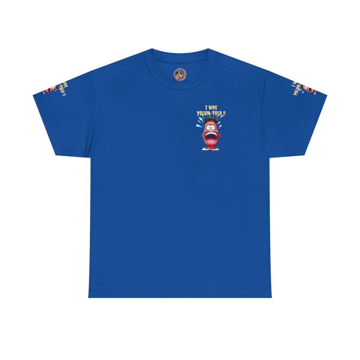 I Was Volun-Told Graphic Tee — Funny Volunteer Shirt