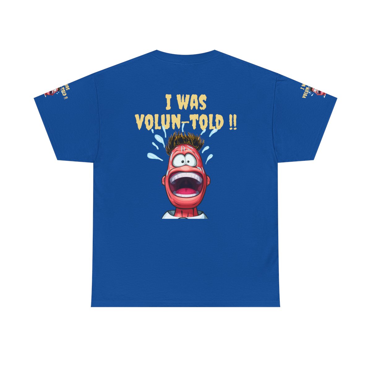 I Was Volun-Told Graphic Tee — Funny Volunteer Shirt